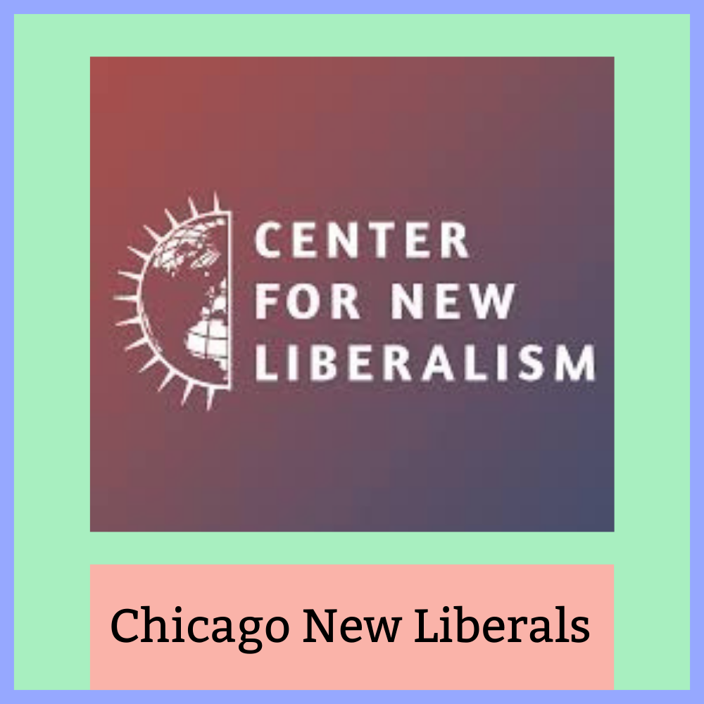 Logo of the Center for New Liberalism with the text 'Chicago New Liberals' below it.